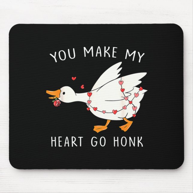 Du lässt mein Herz Honk Gans Valentinstag  Mousepad (Vorne)