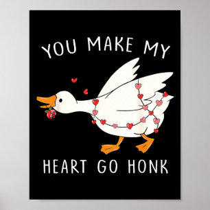 Du lässt mein Herz Honk Gans Valentinstag Poster