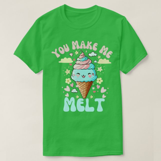 Du lässt mich Eiskrem schmelzen T-Shirt (Design vorne)
