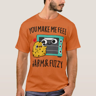 Du lässt mich mich warm und flauschig fühlen Süße  T-Shirt