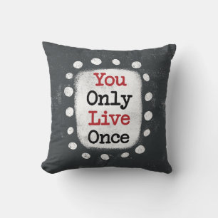 Du lebst nur einmal YOLO Throw Kissen