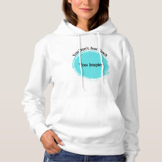 Du lehrst nicht nur, du Inspiriere Hoodie
