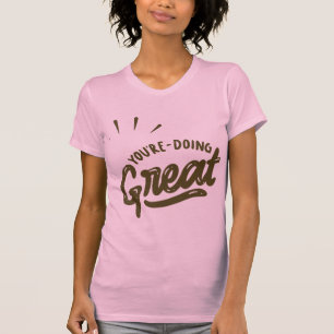 Du Machst Das Großartig T-Shirt