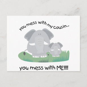 Du machst dich mit meinem Cousin durcheinander, du Postkarte
