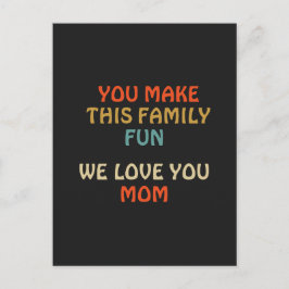 Du machst diesen Familienspass, den wir dir Mama L Postkarte