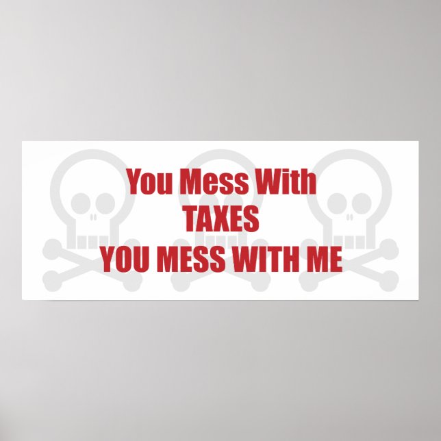 Du machst dir Steuern, die du mit mir durchmachst Poster (Vorne)