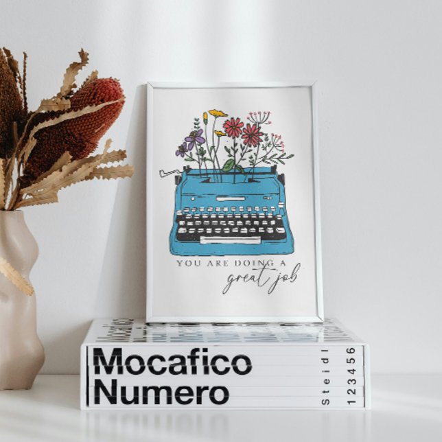 Du machst eine großartige Arbeit Poster (Von Creator hochgeladen)