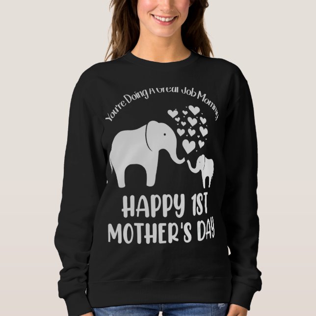 Du machst eine tolle Arbeit Mommy Happy 1 Mutter's Sweatshirt (Vorderseite)