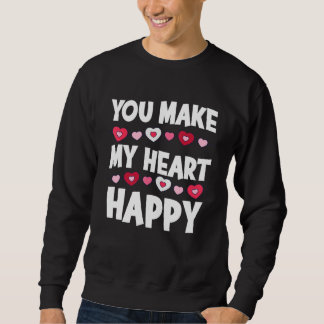Du machst mein Herz glücklich Herz Valentinstag Mä Sweatshirt