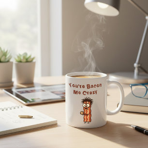Du machst mich Bacon verrückt Lustiger Bacon-Spruc Kaffeetasse