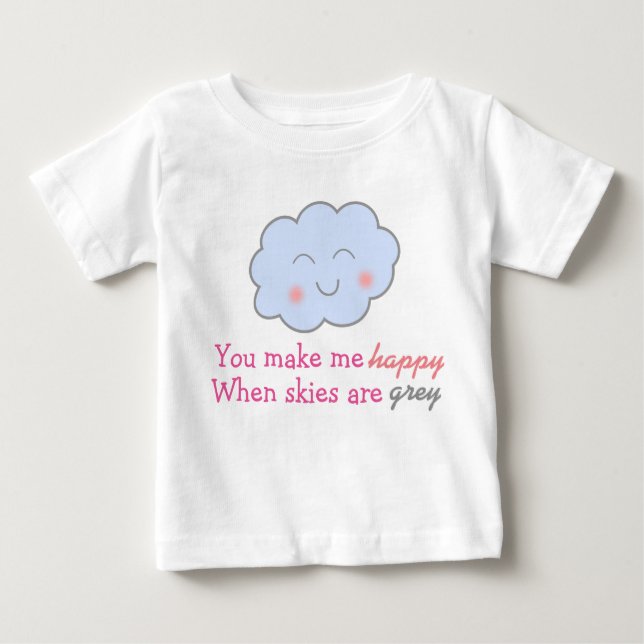 Du machst mich glücklich, wenn Himmel grau sind tu Baby T-shirt (Vorderseite)