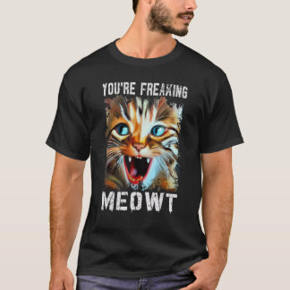Du machst mich völlig verrückt   Katzen-Meme Katze T-Shirt