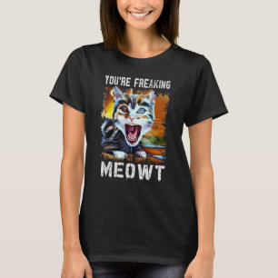 Du machst mich völlig verrückt Katzenkunst Meme T-Shirt