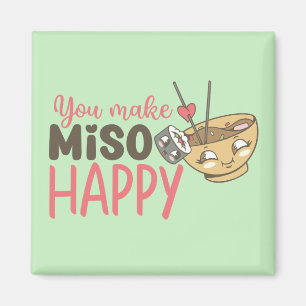 Du machst Miso Happy Funny Food Niedlichen Valenti Magnet