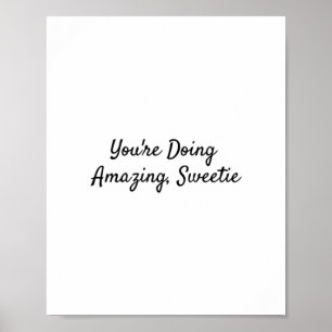 Du machst Phantastisch, Süße. Poster