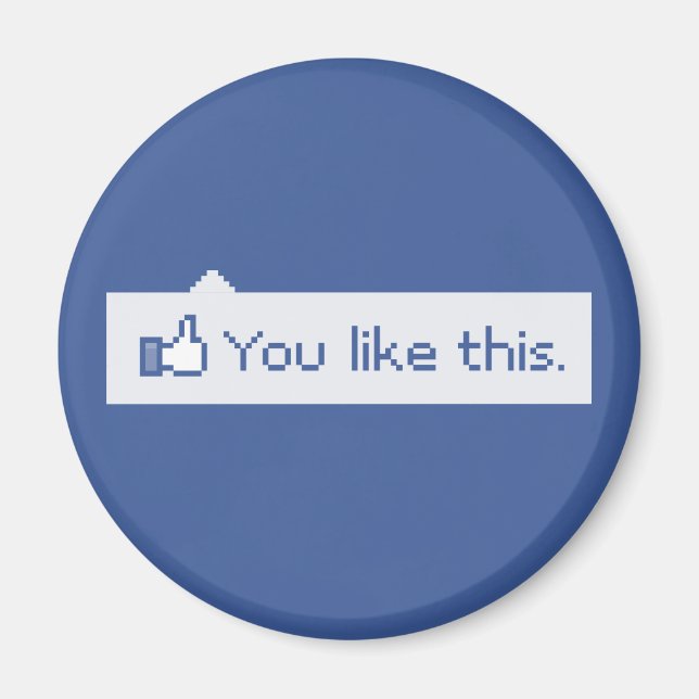 Du magst dieses lustige Facebook Magnet (Vorne)