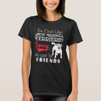 Du magst Jack Russell Terriers wir können nicht fr T-Shirt