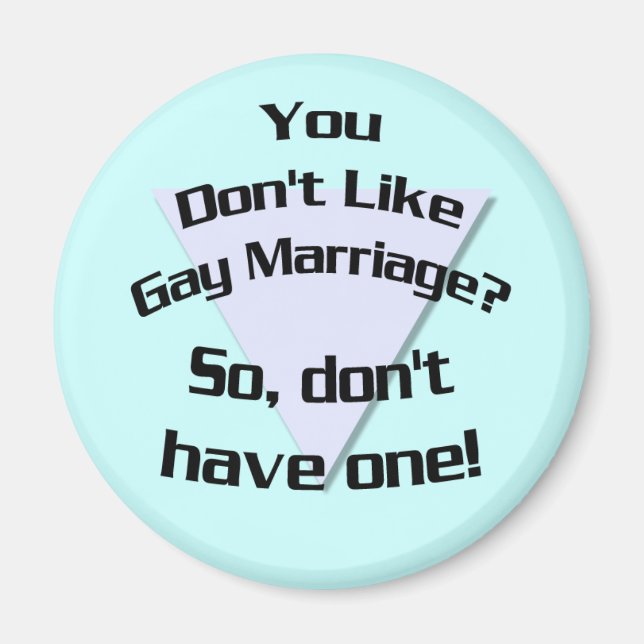 Du magst keine Homosexuellenehe? (Magnet) Magnet (Vorne)