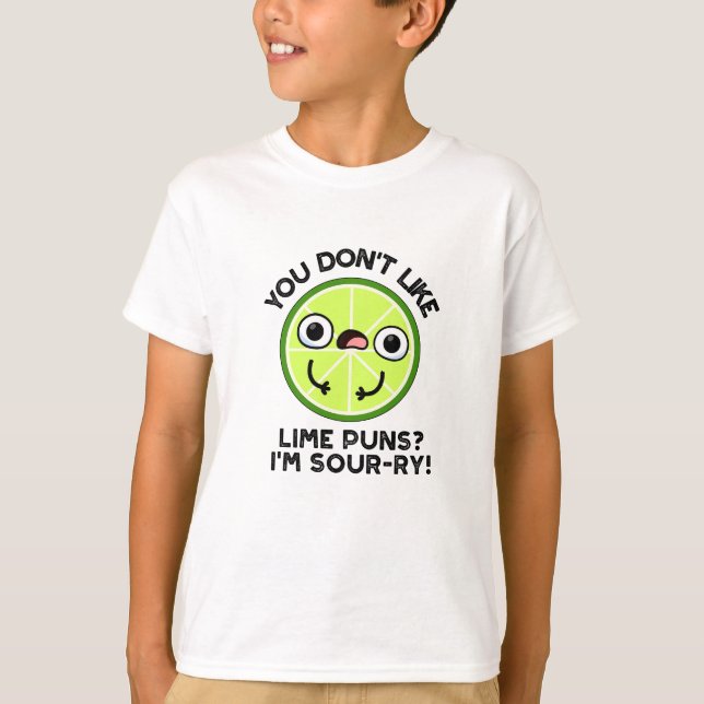 Du magst keine Limonen Brötchen, ich bin sauer-fru T-Shirt (Vorderseite)