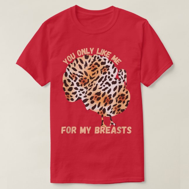 Du magst mich nur für meine Brüste Erntedank Leopa T-Shirt (Design vorne)