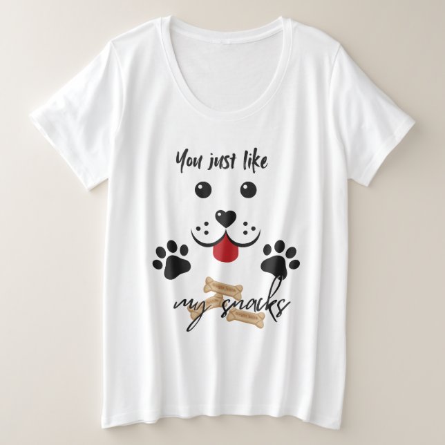Du magst nur meine Snacks Große Größe T-Shirt (Design vorne)