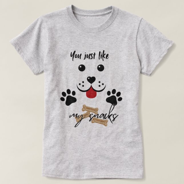 Du magst nur meine Snacks T-Shirt (Design vorne)