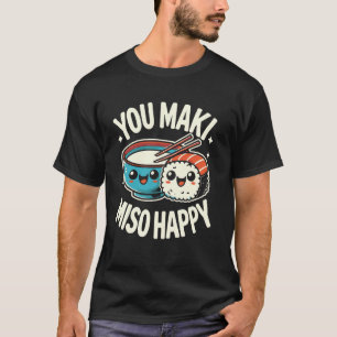 Du Maki Miso Glücklicher Sushi Pun Filipino Japani T-Shirt