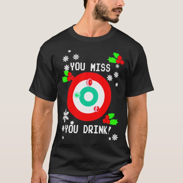 Du Miss Game, du trinkst Spiel hässlich Weihnachte T-Shirt (Vorderseite)