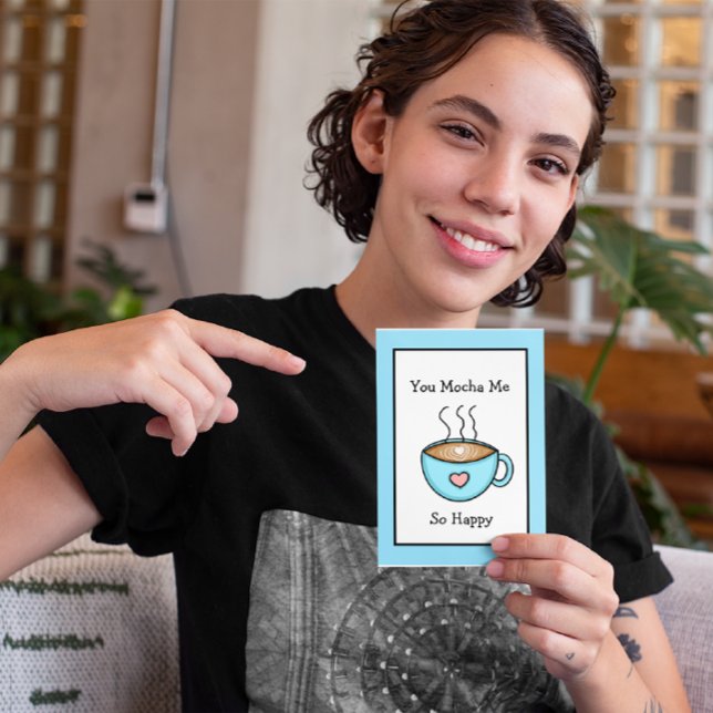 Du mocha mir so glücklichen Kaffeepull Karte (Von Creator hochgeladen)