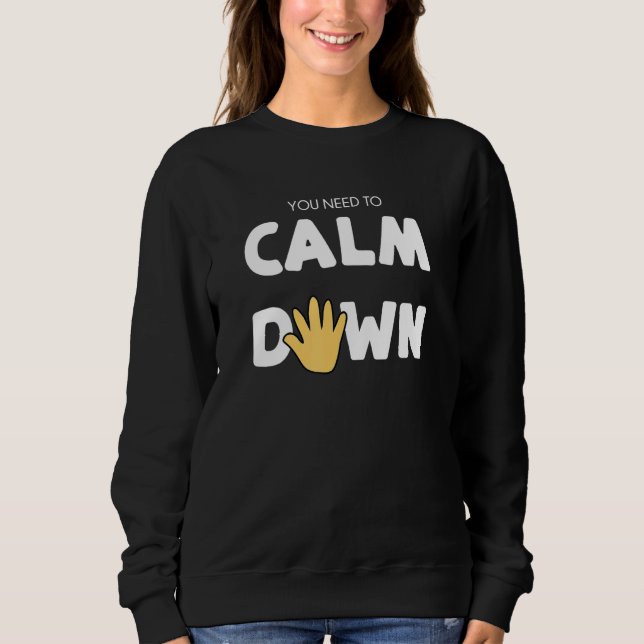 Du musst dich beruhigen - Beruhigende Hand Sweatshirt (Vorderseite)