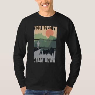 Du musst dich beruhigen Meditation T-Shirt