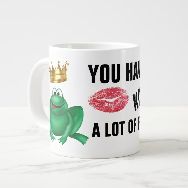Du musst eine Menge Frogs Jumbo-Kaffee-Tasse küsse Jumbo-Tasse (Vorderseite Links)