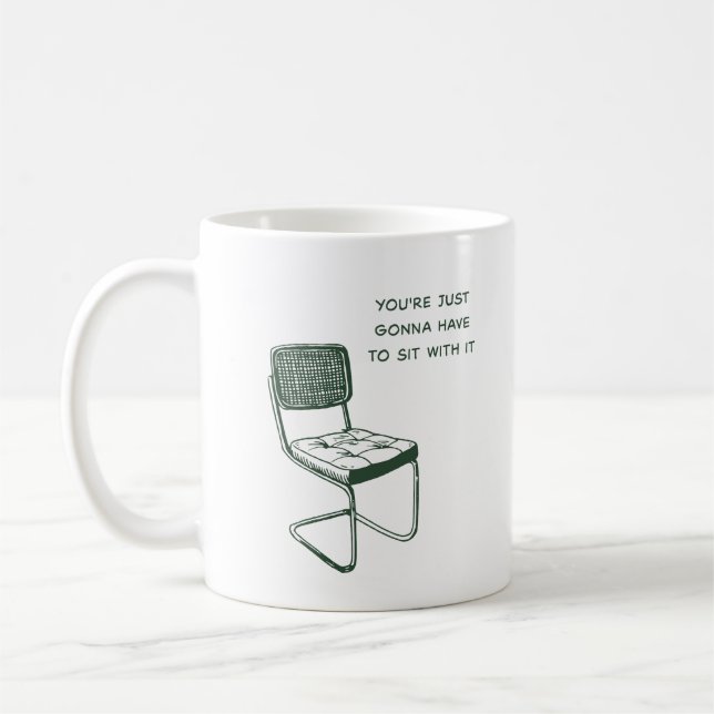 DU MUSST EINFACH DABEI SITZEN KAFFEETASSE (Links)