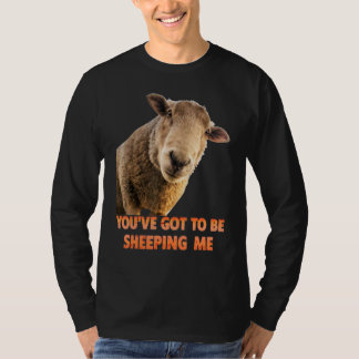 Du Musst Mich Veräppeln Schafe Lämmer Tier T-Shirt