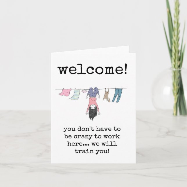 Du musst nicht verrückt sein, um hier zu arbeiten karte (Vorderseite)