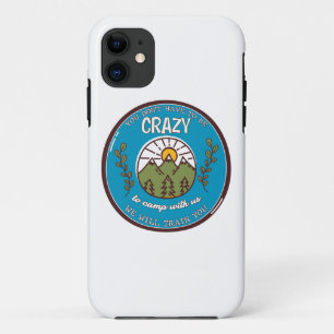 Du musst nicht verrückt sein, um mit uns zu zelten Case-Mate iPhone hülle