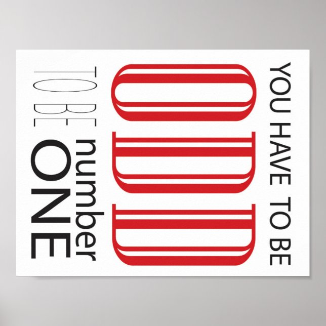 Du musst seltsam sein, Nummer eins zu sein Poster (Vorne)