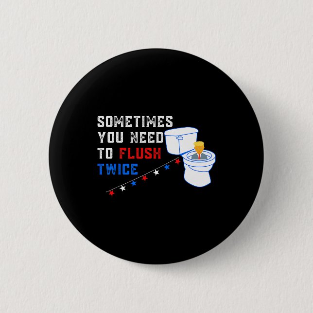 Du musst zweimal dutzende lustige Anti-Trump-Pieps Button (Vorderseite)