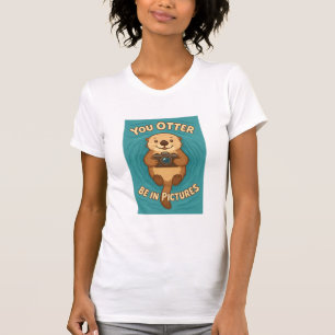 Du Otter solltest im Bild sein – Kamera-liebender T-Shirt