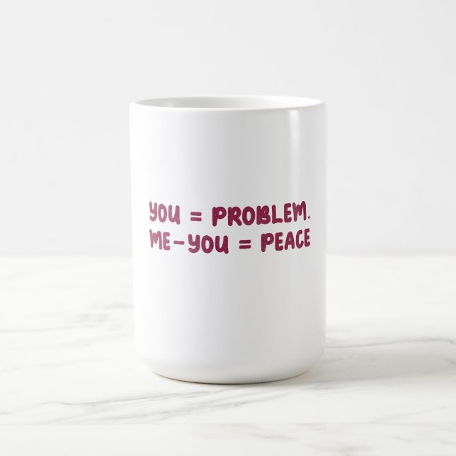 Du = Problem Ich - Du = Frieden Lustiger Mathe-Wit Verwandlungstasse (Zentrum)