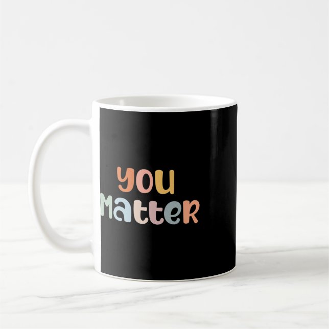 Du Problem Psychische Gesundheit Bewusstsein Krank Kaffeetasse (Links)