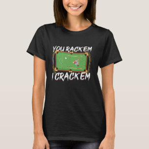 Du rackst sie, ich knacke sie Billard Geist T-Shirt