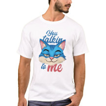 Du redest mit mir Katze – Lustiges T-Shirt
