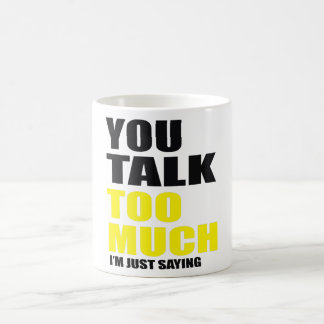 Du redest zu viel Speak Chat Kaffeetasse