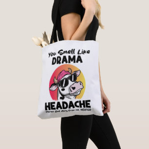 Du riechst wie Drama Kopfschmerzen sarkastische Ku