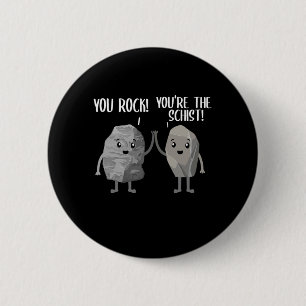 Du Rock Youre The Schist Rock Collector Pun Geolo Button
