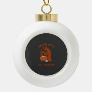 Du sagst Hexe Halloween-Magie-Kessel Keramik Kugel-Ornament