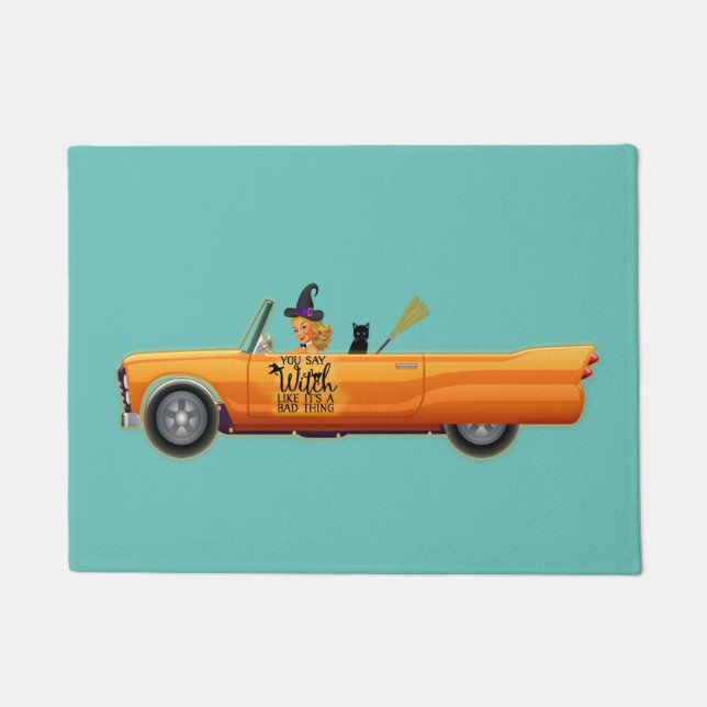 Du sagst, Hexe mag das Schlechte Fußmatte (Vorderseite)