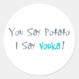 Du sagst Potato ich sage Vodka Sticker