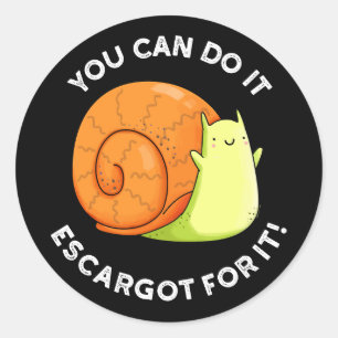 Du Schaffst Es Escargot Dafür Schnecken-Wortspiel  Runder Aufkleber